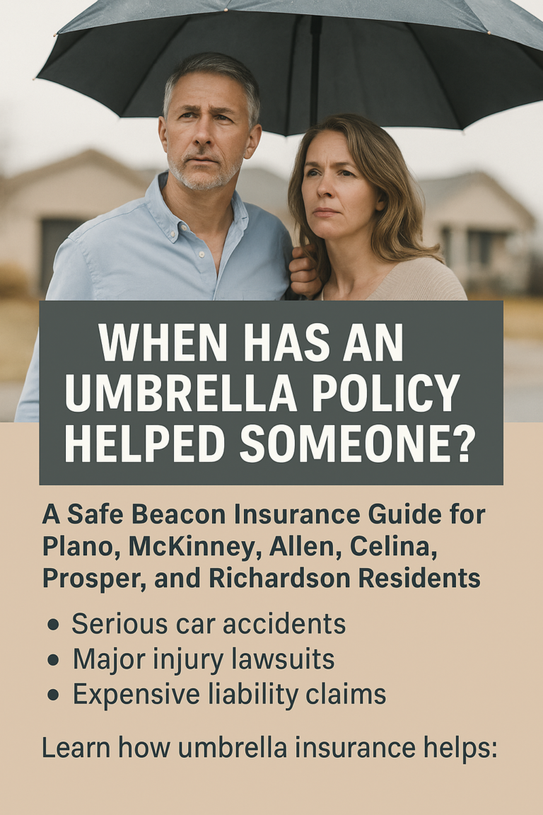 When has an umbrella policy helped someone?